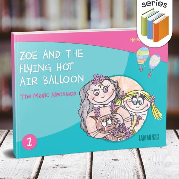 Zoe And The Flying Hot Air Balloon - Series